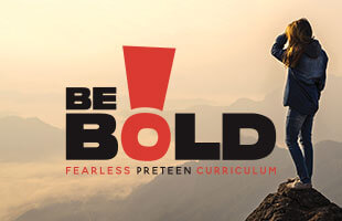 Be Bold Preteen Curriculum