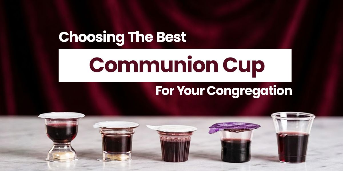 How to Choose the Best Communion Cup?