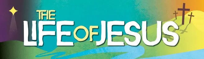 The Life of Jesus