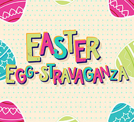 Easter Eggstravaganza