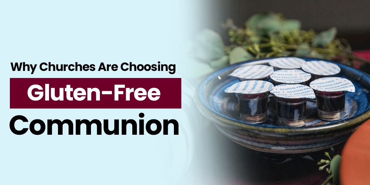 Why Churches Are Choosing Gluten-Free Communion
