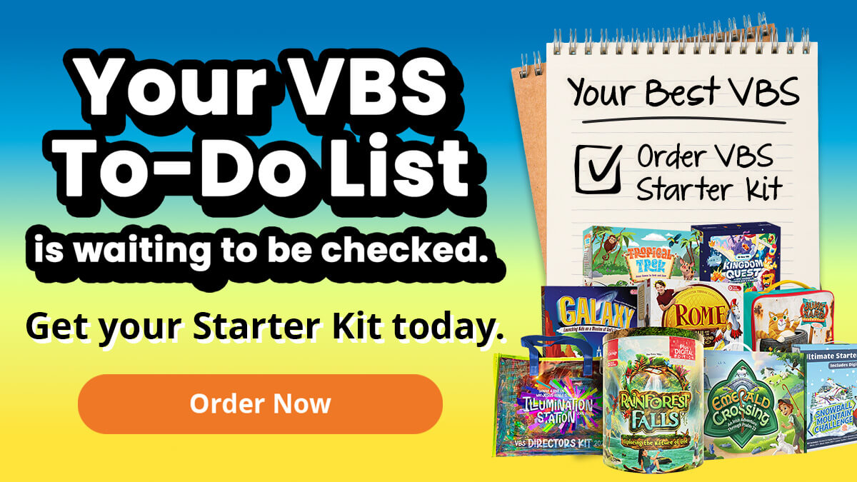 Your VBS To-Do List is waiting to be checked. Get your Starter Kit today.