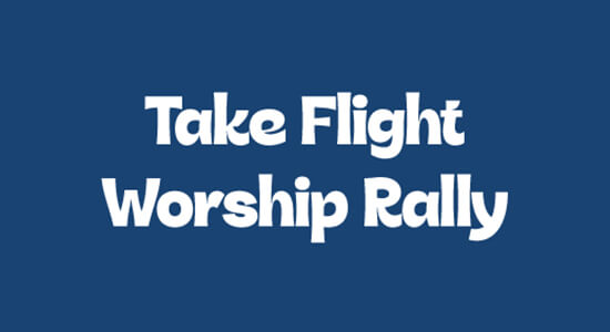 Take Flight Worship Rally